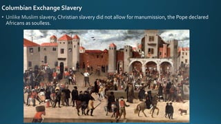 Columbian Exchange Slavery
 