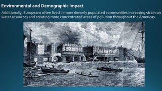 Environmental and Demographic Impact
 