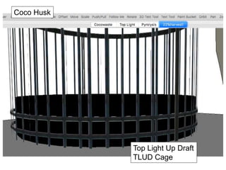 Top Light Up Draft
TLUD Cage
Coco Husk
 