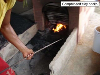 Compressed clay bricks
 