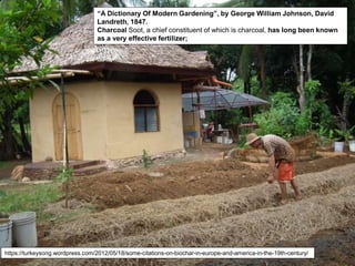 “A Dictionary Of Modern Gardening”, by George William Johnson, David
Landreth, 1847.
Charcoal Soot, a chief constituent of which is charcoal, has long been known
as a very effective fertilizer;
https://turkeysong.wordpress.com/2012/05/18/some-citations-on-biochar-in-europe-and-america-in-the-19th-century/
 