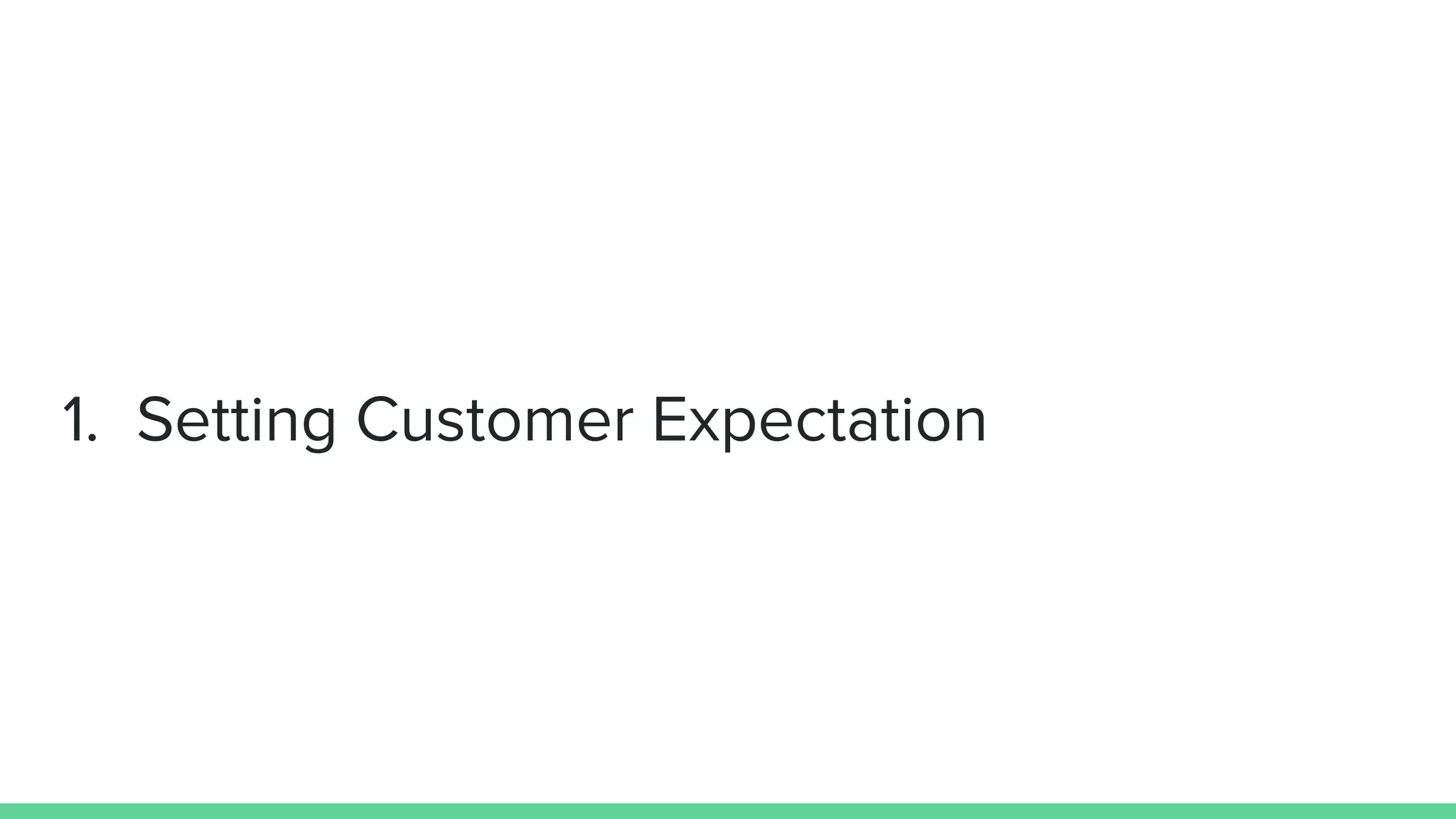 1. Setting Customer Expectation