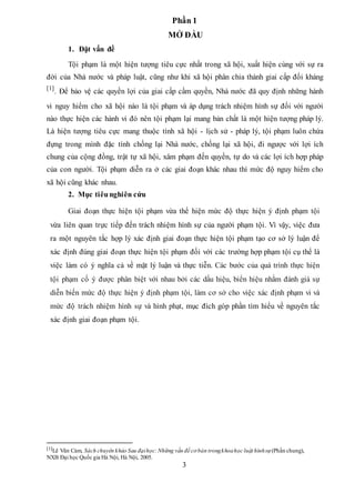 Phần 1
MỞ ĐẦU
1. Đặt vấn đề
Tội phạm là một hiện tượng tiêu cực nhất trong xã hội, xuất hiện cùng với sự ra
đời của Nhà nư...