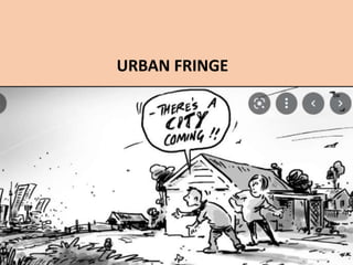URBAN FRINGE
 