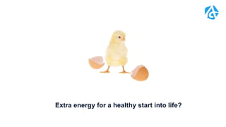 Extra energy for a healthy start into life?
 
