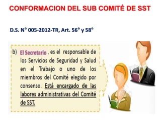 CONFORMACION DEL SUB COMITÉ DE SST
D.S. N° 005-2012-TR, Art. 56° y 58°
 