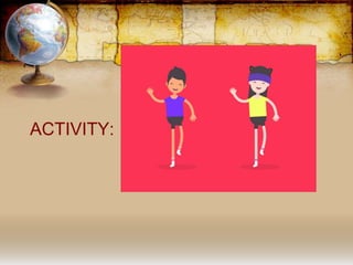ACTIVITY:
 