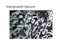 Intergrowth texture
 