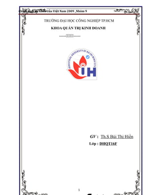 Chính sách tài khóa c a Vi t Nam 2009 _Nhóm 9
ủ ệ
TRƯỜNG ĐẠI HỌC CÔNG NGHIỆP TP.HCM
KHOA QUẢN TRỊ KINH DOANH
--------...