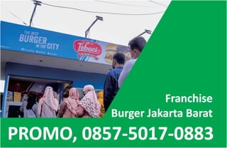 PROMO, 0857-5017-0883
Franchise
Burger Jakarta Barat
 