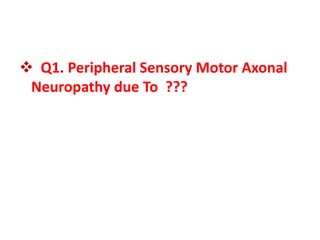 Evaluation & Management of a case of Peripheral Neuropathy | PPTX