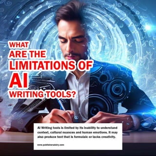 What are the limitations of Ai Writing Tools?