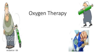 Oxygen Therapy
 