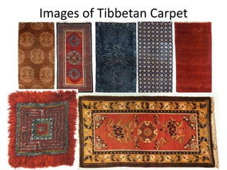 Images of Tibbetan Carpet
Monday, March 6, 2023 8
 