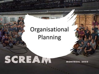 Organisational
Planning
 