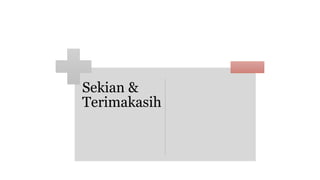 Sekian &
Terimakasih
 