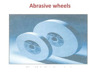 Abrasive wheels
 