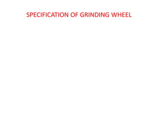 SPECIFICATION OF GRINDING WHEEL
 