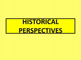 4 Historical Perspectives Pptx