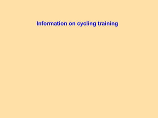 Information on cycling training
 
