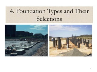 4. Foundation Types and Their
Selections
1
 