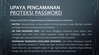 UPAYA PENGAMANAN
PROTEKSI PASSWORD
 