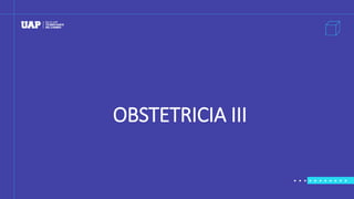 OBSTETRICIA III
 