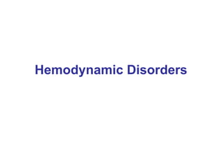Hemodynamic Disorders
 