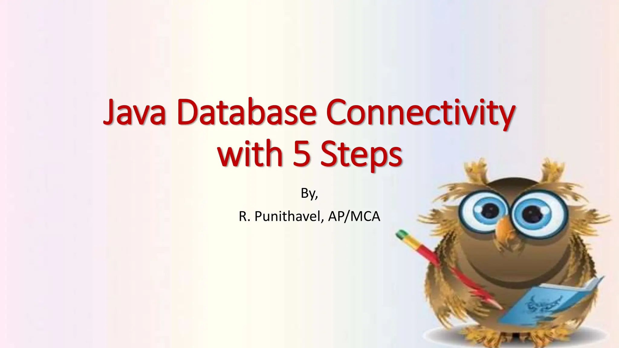 Java Database Connectivity with 5 Steps.pptx