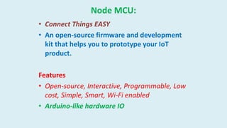 Introduction to Node MCU as a brain of Internet of Things | PPTX