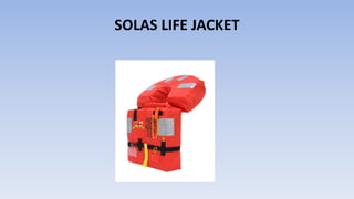 SOLAS LIFE JACKET
 