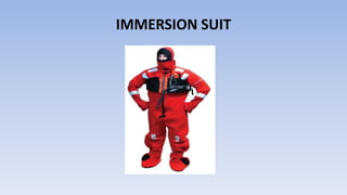 IMMERSION SUIT
 