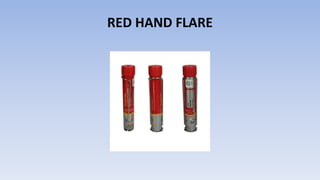 RED HAND FLARE
 