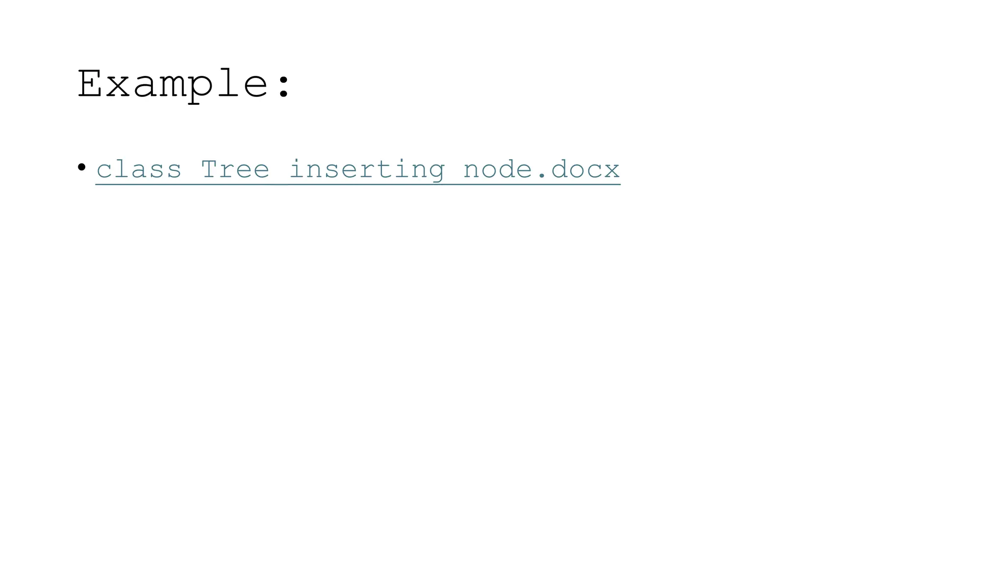 Example: • class Tree_inserting node.docx 