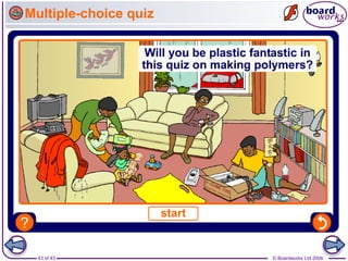 43 of 43 © Boardworks Ltd 2006
Multiple-choice quiz
 