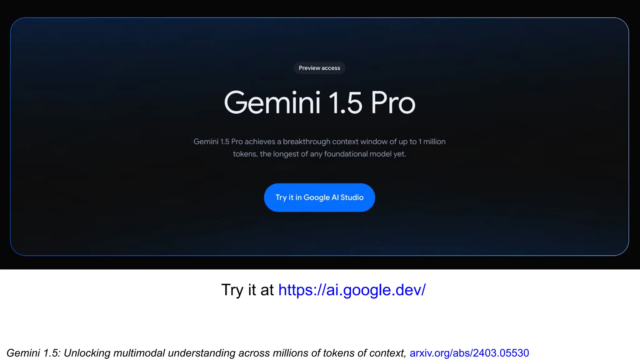 Try it at https://ai.google.dev/
Gemini 1.5: Unlocking multimodal understanding across millions of tokens of context, arxiv.org/abs/2403.05530
 