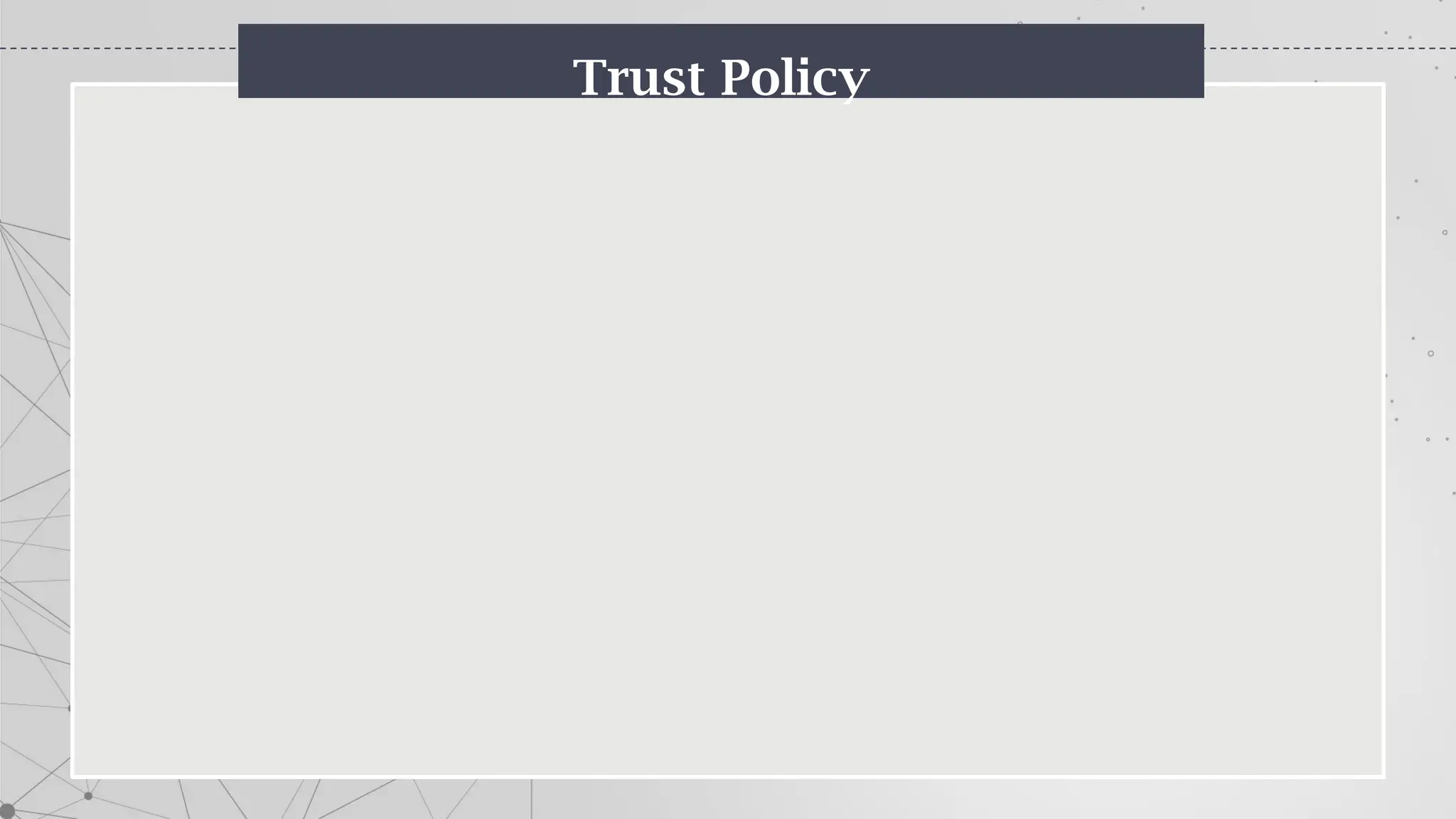 Trust Policy
 