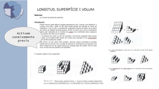 Activem
coneixements
previs
Material: Recursos materials i activitats experimentals
en l’educació matemàtica a secundària Anton Aubanell Pou
 