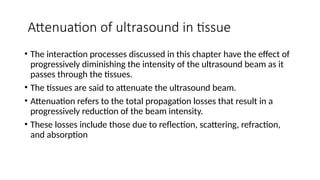 4. INTERACTION OF ULTRASOUND WITH TISSUES.pptx