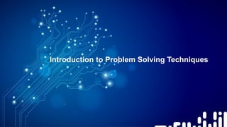 www.hexaware.com | © Hexaware Technologies. All rights reserved. 3
Introduction to Problem Solving Techniques
 