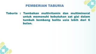 Taburia Program Pemberian Taburia Untuk balita gizi kurang | PPTX