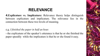 Relevance Examples 4. Relevanceconditions that must be met for a speech act to be ...
