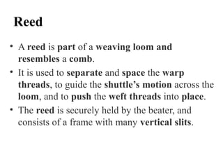 Knitting Reed 4.Fabric Manufacturing (Weaving, Knitting).pptx