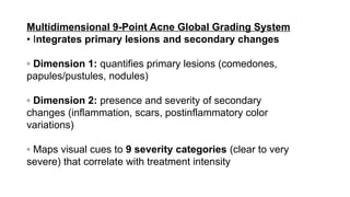 4. MANAGEMENT OF ACNE VULGARIS, DERMATOLOGY SLIDE | PPTX
