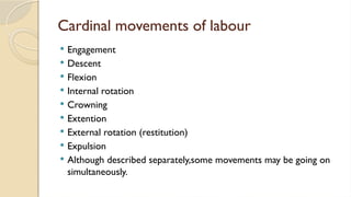 4. MECHANISM OF NORMAL LABOUR - final.pptx