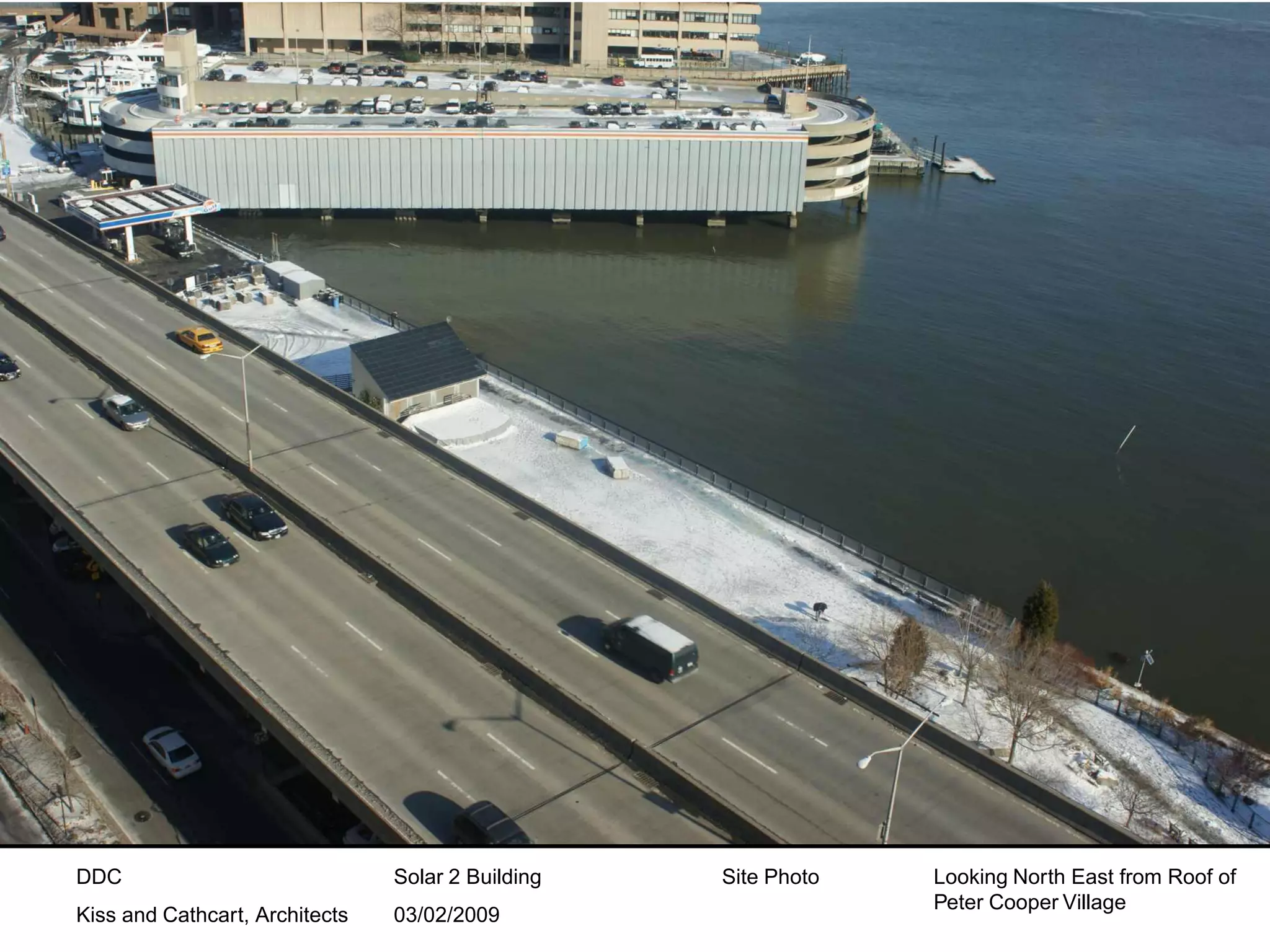 DDC                             Solar 2 Building   Site Photo   Looking North East from Roof of
                                                                Peter Cooper Village
Kiss and Cathcart, Architects   03/02/2009
 