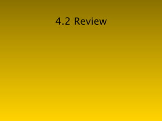4.2 Review
 