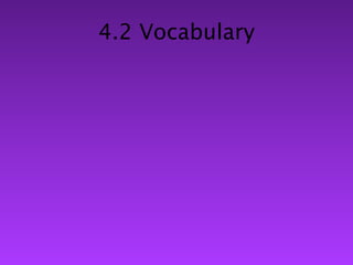 4.2 Vocabulary
 