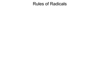 Rules of Radicals
 