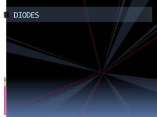 4.2 semiconductor diodes | PPTX